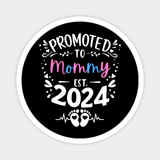 Promoted to Mommy Est 2024 New Mother Mom Mama Women Cute Magnet